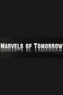 Marvels of Tomorrow