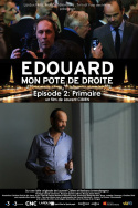 Edouard, mon pote de droite. 2. Primaire