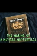 Walt Disney\'s \'The Jungle Book\': The Making of a Musical Masterpiece