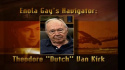 Enola Gay\'s Navigator: Theodore (Dutch) Van Kirk