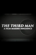 The Third Man: A Filmmaker\'s Influence