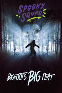 Spooky Squad: Bigfoot\'s Big Feat