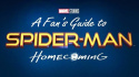 A Fan\'s Guide to Spider-Man: Homecoming