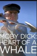 Moby Dick: Heart Of A Whale