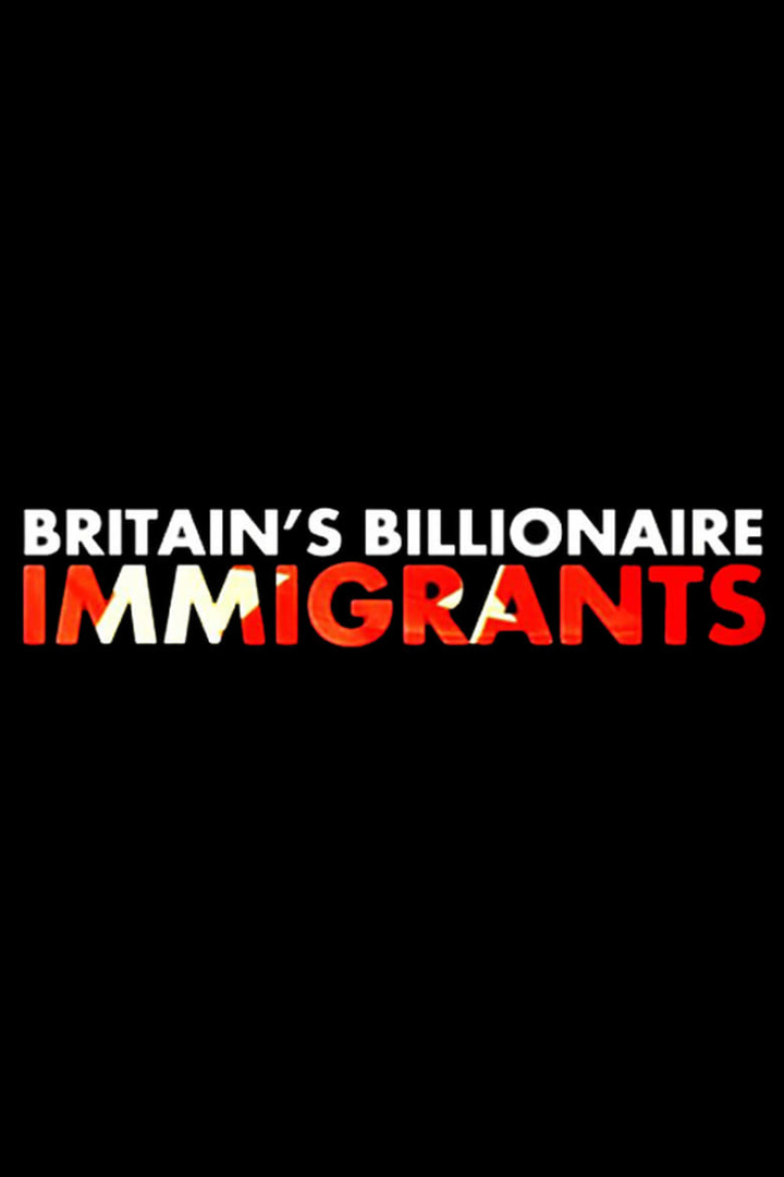 Britain\'s Billionaire Immigrants i gruppen Alla filmer / Documentary hos Mohamad shop (627956)