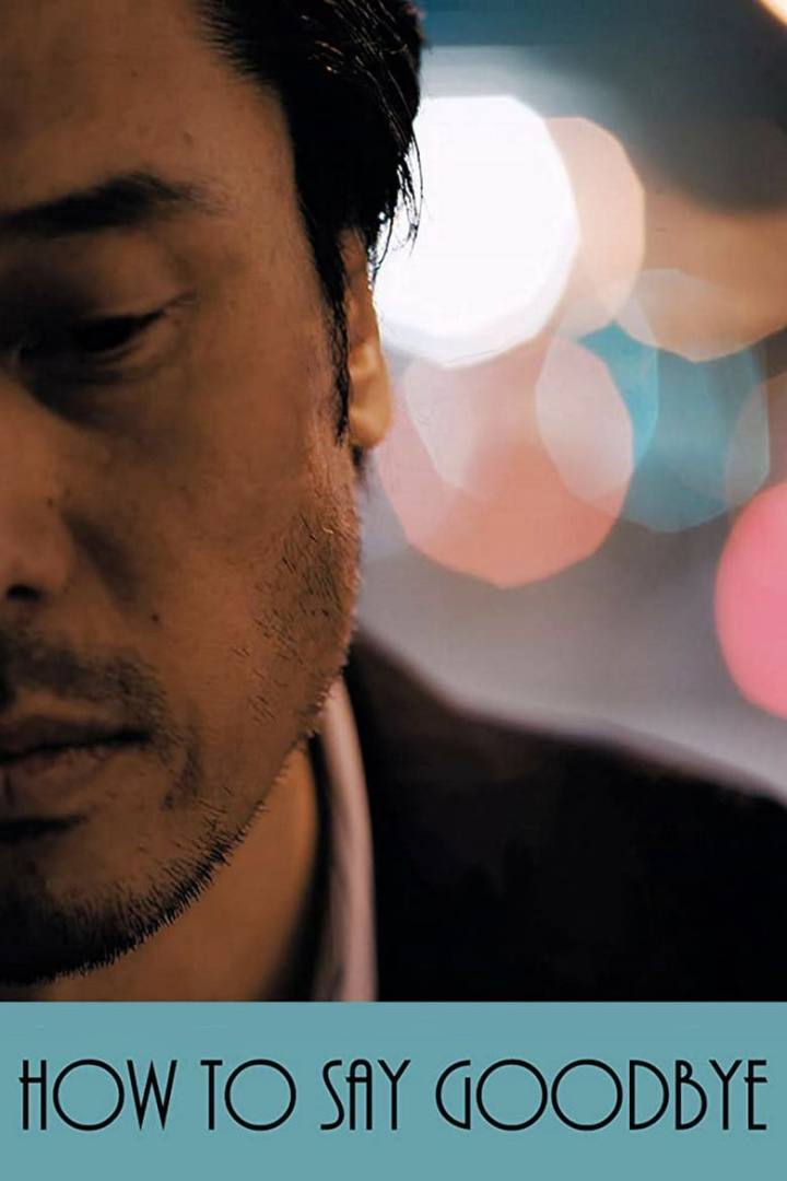 How to Say Goodbye i gruppen Alla filmer / Romance hos Mohamad shop (630457)