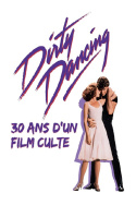 Dirty Dancing : 30 ans d\'un film culte