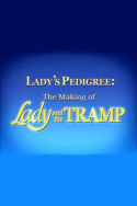 Lady\'s Pedigree: The Making of Lady and the Tramp