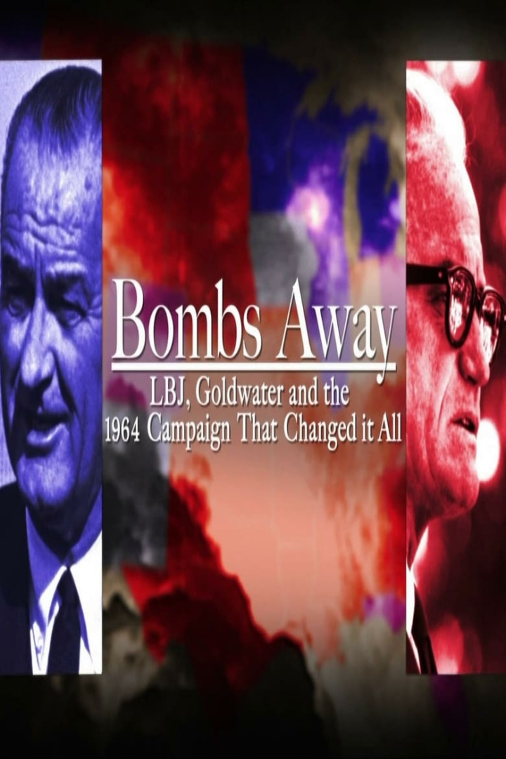 Bombs Away: LBJ, Goldwater and the 1964 Campaign That Changed It All i gruppen Alla filmer / Documentary hos Mohamad shop (634360)