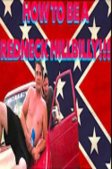How To Be A Redneck Hillbilly