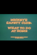 Mickey\'s Safety Club: What to Do at Home
