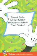 Mickey\'s Safety Club: Street Safe, Street Smart