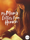 My Mom\'s Letter from Heaven