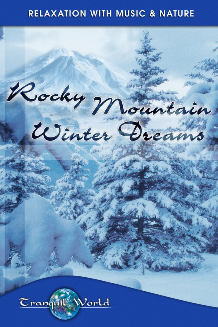 Rocky Mountain Winter Dreams: Tranquil World - Relaxation with Music & Nature i gruppen Alla filmer / Music hos Mohamad shop (647608)