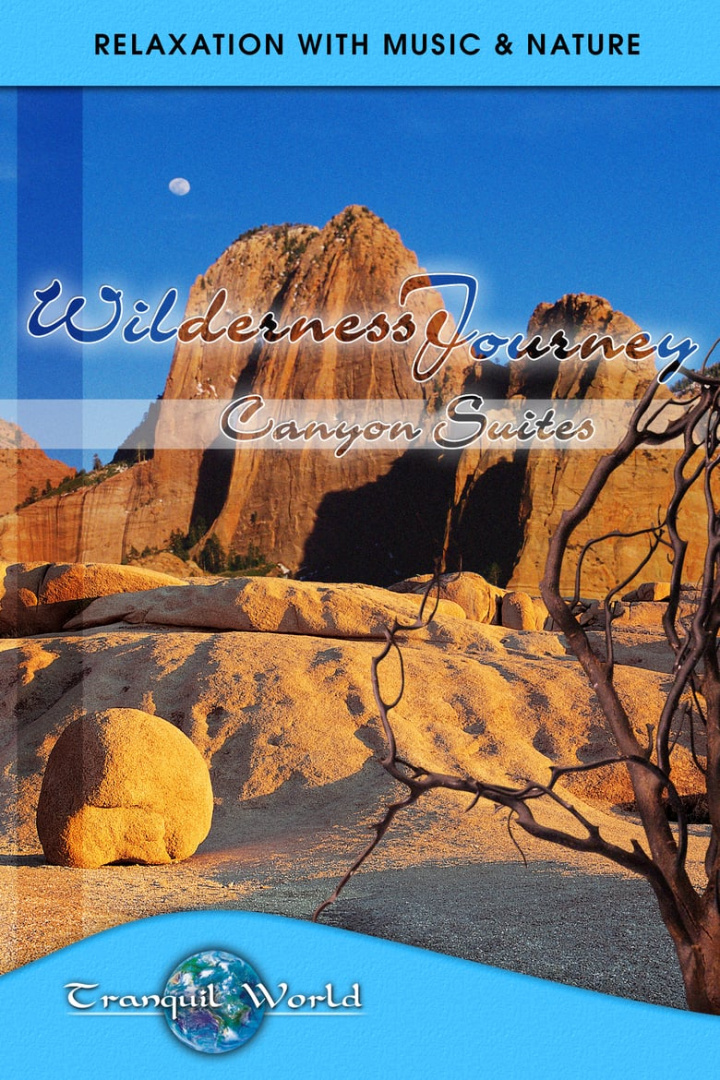 Wilderness Journey - Canyon Suites: Tranquil World - Relaxation with Music & Nature i gruppen Alla filmer / Music hos Mohamad shop (647619)