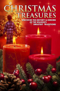Christmas Treasures: Discover the History & Origins of the Season\'s Greatest Traditions