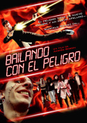 Bailando con el Peligro