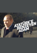 Atatürk\'e Benzeyen Adam