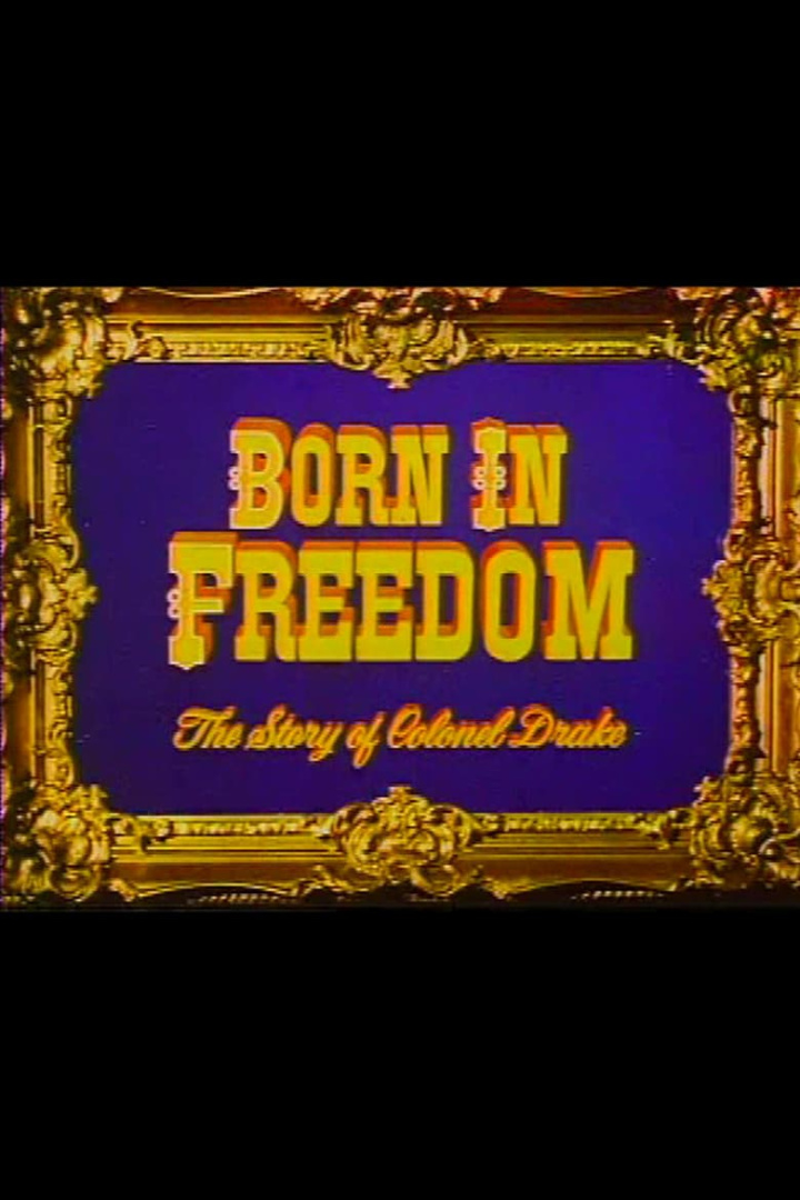 Born in Freedom: The Story of Colonel Drake i gruppen Alla filmer / Documentary hos Mohamad shop (656232)