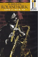 Roland Kirk: Live in \'64 & \'67