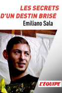 Emiliano Sala, les secrets d\'un destin brisé