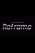 Perfume x Technology presents Reframe 2019