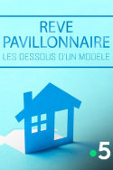 Rêve pavillonnaire, les dessous d\'un modèle