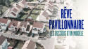 Rêve pavillonnaire, les dessous d\'un modèle