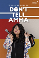 Don\'t Tell Amma by Sumukhi Suresh